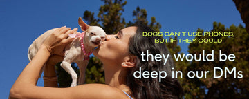 Women kissing her Chihuahua dog with a caption that says. "dog's can't use phones but if they could