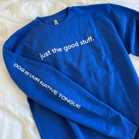 Native Pet Just the Good Stuff Crewneck - Alternate View
